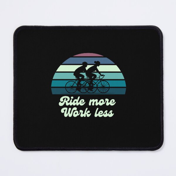 Item preview, Ride more, work less designed and sold by JoeyGrace.