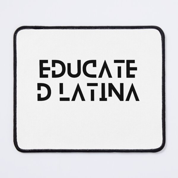 Item preview, Educated Latina Art Latino Spanish Speaker designed and sold by byrne-ma.