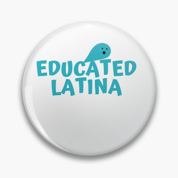 Item preview, Educated Latina Art Latino Spanish Speaker designed and sold by byrne-ma.