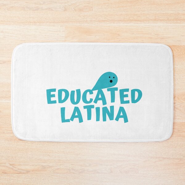 Item preview, Educated Latina Art Latino Spanish Speaker designed and sold by byrne-ma.