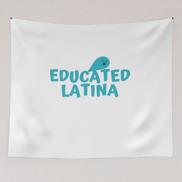 Item preview, Educated Latina Art Latino Spanish Speaker designed and sold by byrne-ma.