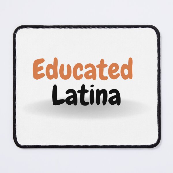 Item preview, Educated Latina Art Latino Spanish Speaker designed and sold by byrne-ma.