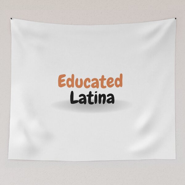 Item preview,  Educated Latina Art Latino Spanish Speaker designed and sold by byrne-ma.
