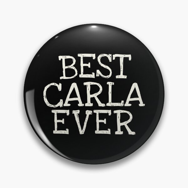 Item preview, Best Carla Ever Funny Personalized Name designed and sold by MariosNydras.