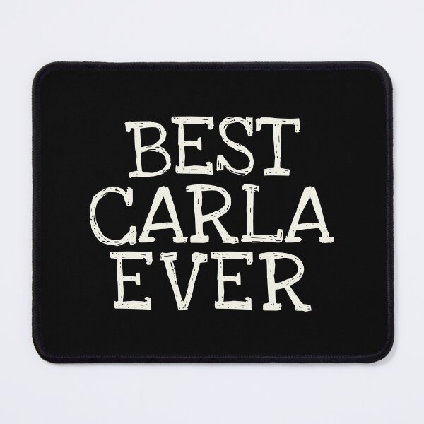 Item preview, Best Carla Ever Funny Personalized Name designed and sold by MariosNydras.