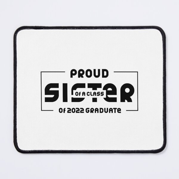 Item preview, Proud Sister of A Class of 2022 Graduate Gift Senior 2022 designed and sold by DiogoCalheiros.