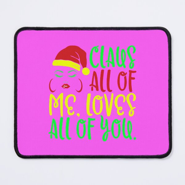 Item preview, Claus All Of Me Loves All Of You Funny Christmas Lyric Pun designed and sold by PunnyLyrics.