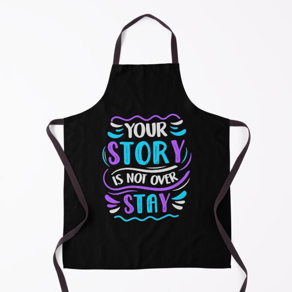 Item preview, Your Story Is Not Over Stay Suicide Prevention Awareness designed and sold by Ay-mane.