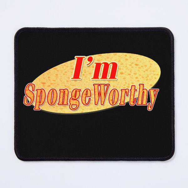 Item preview, I'm Sponge Worthy designed and sold by michaelde4e.
