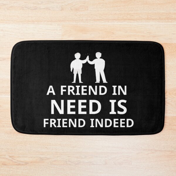 Item preview, a friend in need is a friend indeed designed and sold by MA design art.