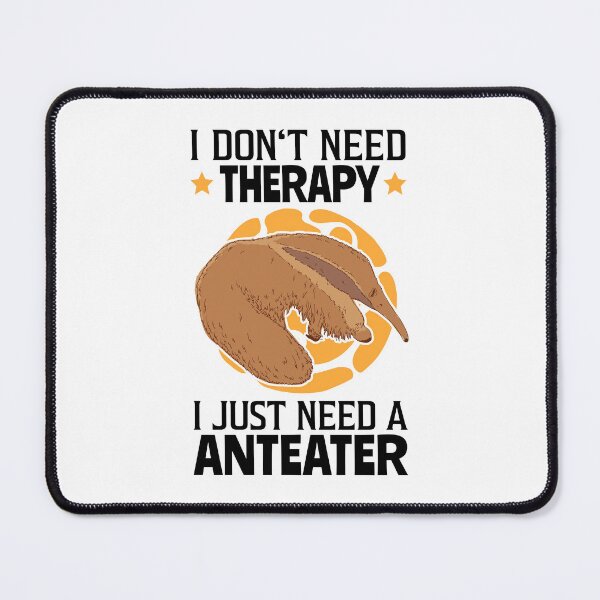 Item preview, Anteater is my therapy South America designed and sold by madgrfx.