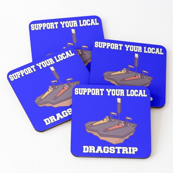 Item preview, Funny Drag Racing Saying Design Support Your Local Dragstrip designed and sold by fantasticdesign.