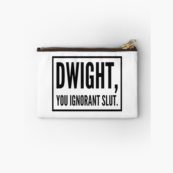 Item preview, Dwight, you ignorant slut - The Office US Quotes designed and sold by effydev.