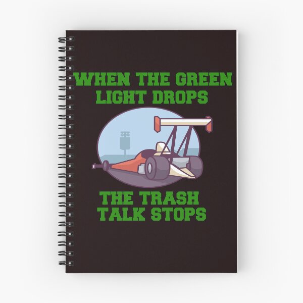 Item preview, Funny Drag Racing Saying Design When The Green Light Drops designed and sold by fantasticdesign.
