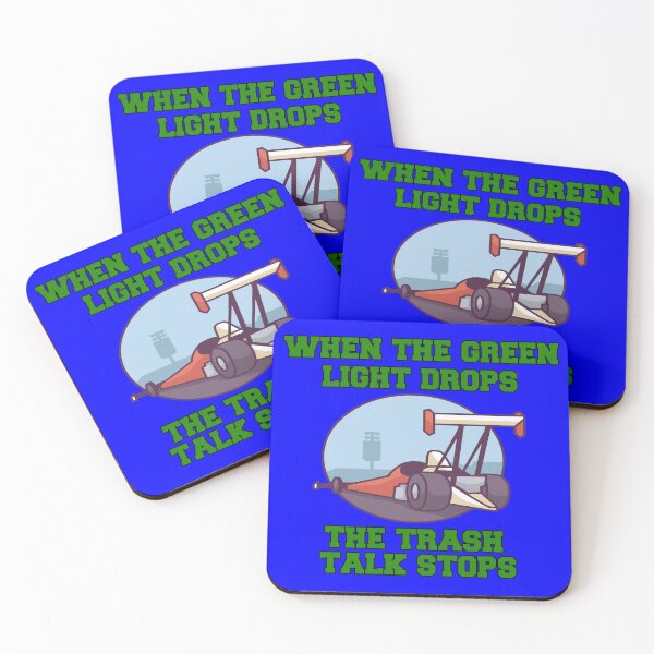 Item preview, Funny Drag Racing Saying Design When The Green Light Drops designed and sold by fantasticdesign.
