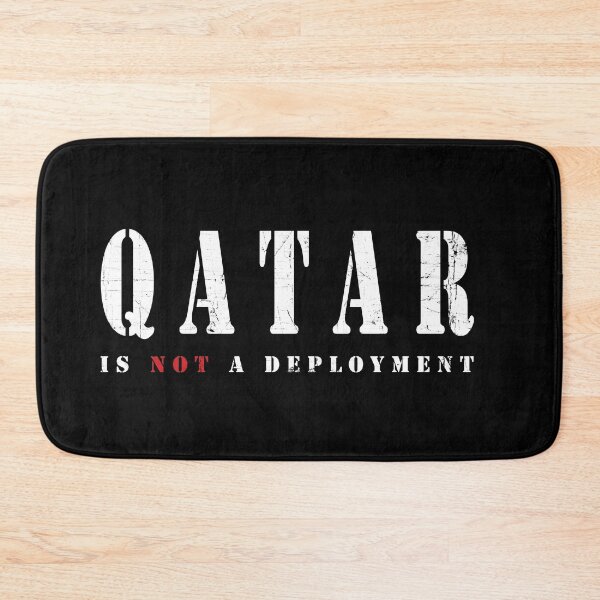 Item preview, Qatar Is NOT A Deployment - Funny Military Veteran Saying designed and sold by 461VCC.