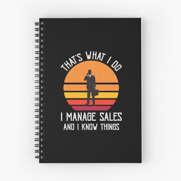 Item preview, That's What I do I Manage Sales and I Know Things designed and sold by TendyTees.