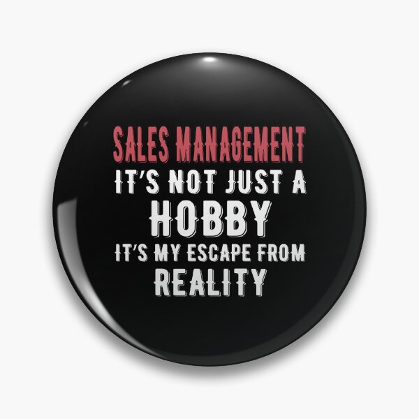 Item preview, Sales Management is not just a Hobby It is My Escape From Reality designed and sold by TendyTees.