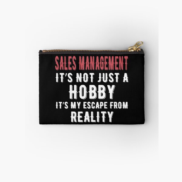 Item preview, Sales Management is not just a Hobby It is My Escape From Reality designed and sold by TendyTees.