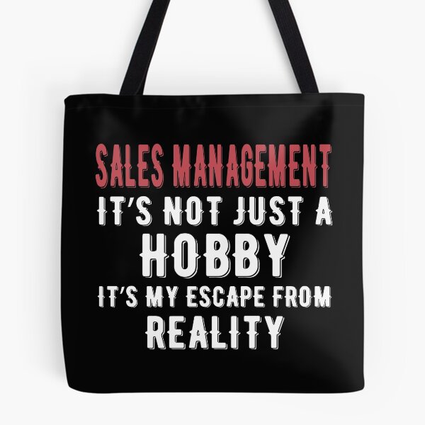 Item preview, Sales Management is not just a Hobby It is My Escape From Reality designed and sold by TendyTees.