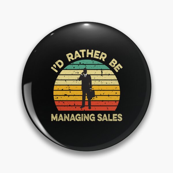 Item preview, I'd Rather be Managing Sales designed and sold by TendyTees.