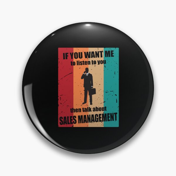 Item preview, If you want me to Listen to you then Talk about Sales Management designed and sold by TendyTees.