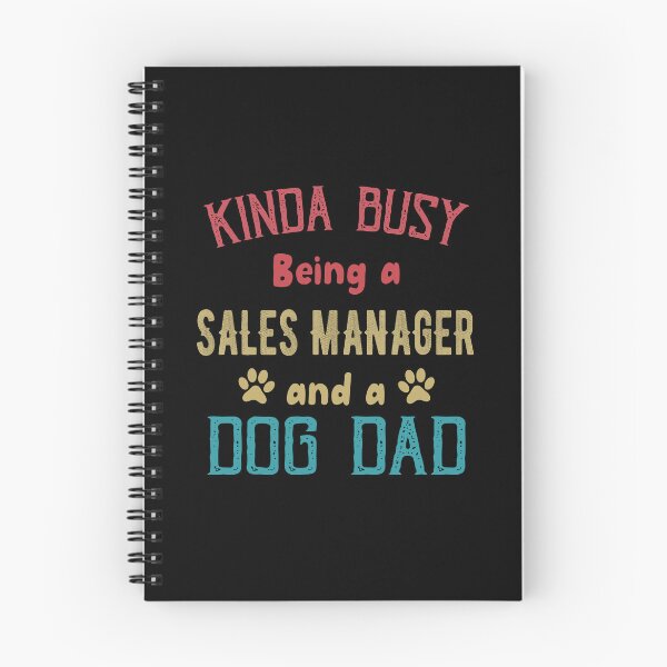 Item preview, Kinda Busy Being a Sales Manager and Dog Dad designed and sold by TendyTees.