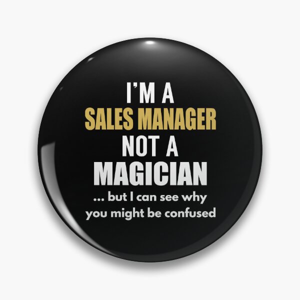 Item preview, I am a Sales Manager not a Magician designed and sold by TendyTees.