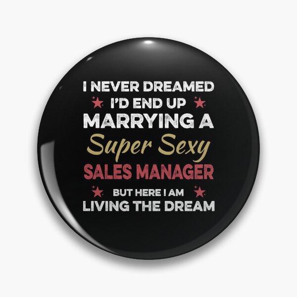 Item preview, Wife of a Super Sexy Sales Manager designed and sold by TendyTees.