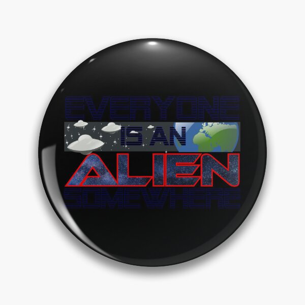 Item preview, Everyone Is An Alien Somewhere Spaceship Travels Funny Saying designed and sold by Sonatablue.