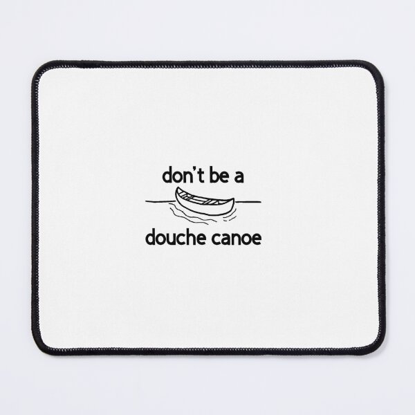 Item preview, don't be a douche canoe designed and sold by RUShirtingMe.