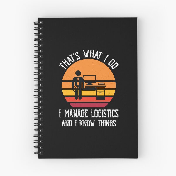 Item preview, That's What I do I Manage Logistics and I Know Things designed and sold by TendyTees.