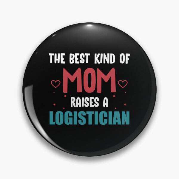 Item preview, The Best Kind of Mom Raises a Logistician  designed and sold by TendyTees.