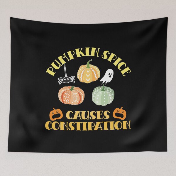Item preview, PUMPKIN SPICE CAUSES CONSTIPATION  designed and sold by ittybittyowl.