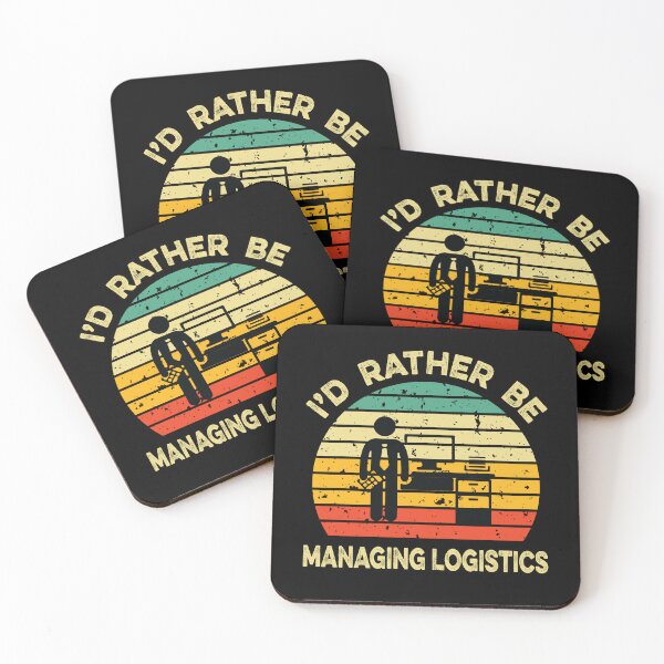 Item preview, I'd Rather be Managing Logistics designed and sold by TendyTees.