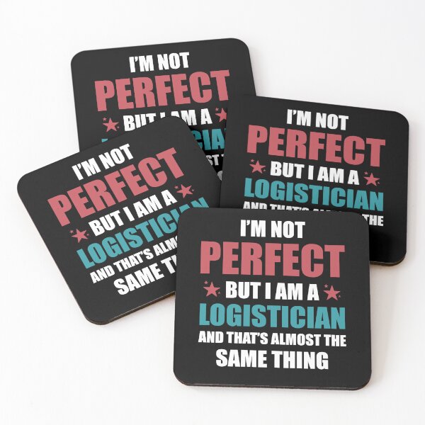 Item preview, I am Not perfect but I am a Logistician  designed and sold by TendyTees.