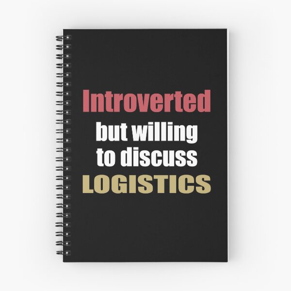 Item preview, Introverted but Willing to Discuss Logistics designed and sold by TendyTees.