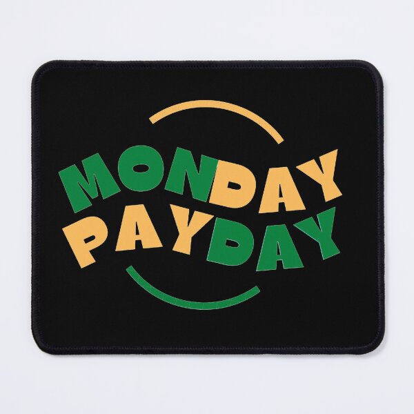 Item preview, Monday Payday (4) designed and sold by TraderShirts.