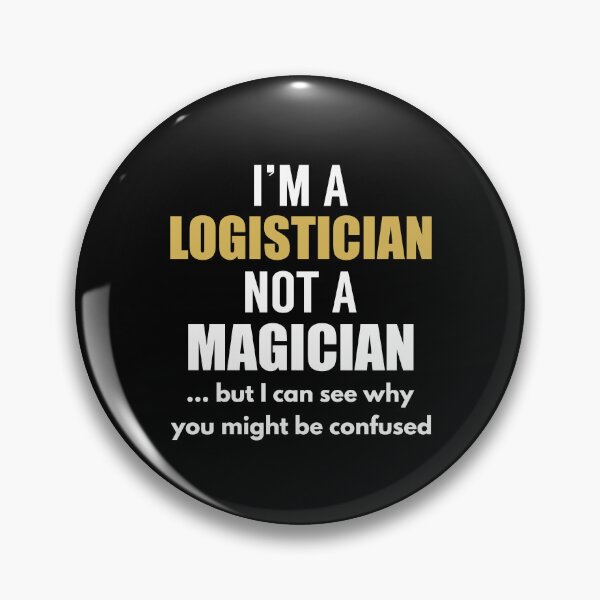 Item preview, I am a Logistician  not a Magician designed and sold by TendyTees.