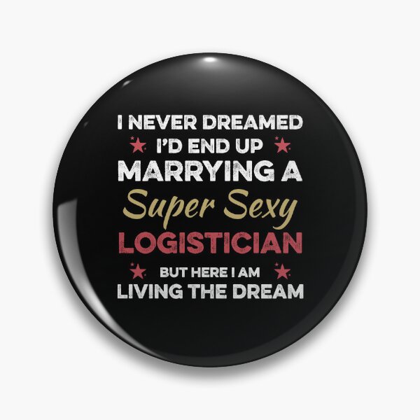 Item preview, Wife of a Super Sexy Logistician  designed and sold by TendyTees.