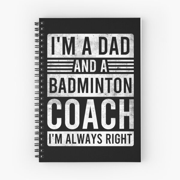 Item preview, Im a Dad and a Badminton Coach Im Always Right designed and sold by oussayya.