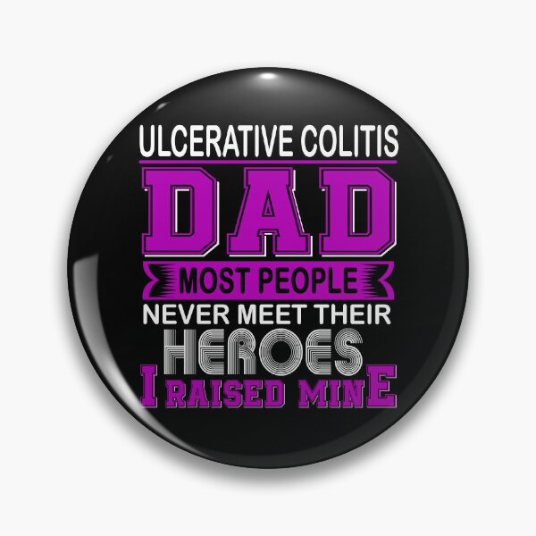 Item preview, Proud Ulcerative Colitis Dad Most People Never Meet Their Heroes I Raise Mine designed and sold by frechettee.