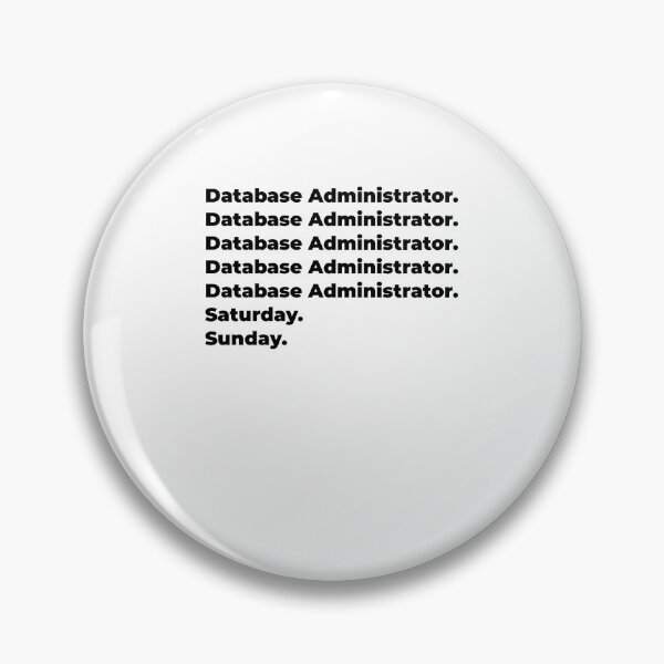 Item preview, Database Administrator funny workweek designed and sold by SVPOD.