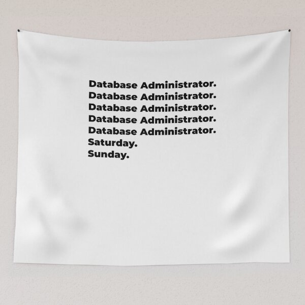 Item preview, Database Administrator funny workweek designed and sold by SVPOD.