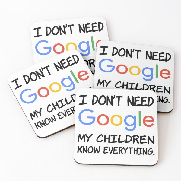 Item preview, I don't need Google My children knows everything. designed and sold by creatrcc.