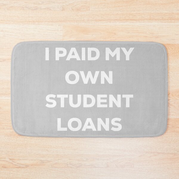 Item preview, Copy of Copy of Copy of I Paid Off My Own Student Loans designed and sold by blueprint198686.