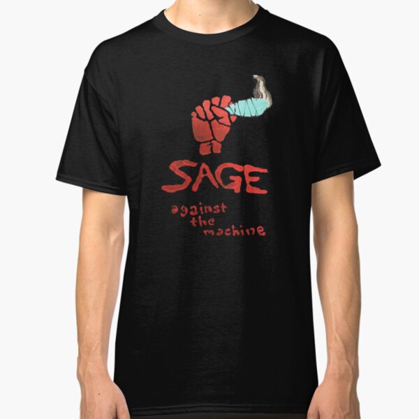 Sage Against the Machine Classic T-Shirt