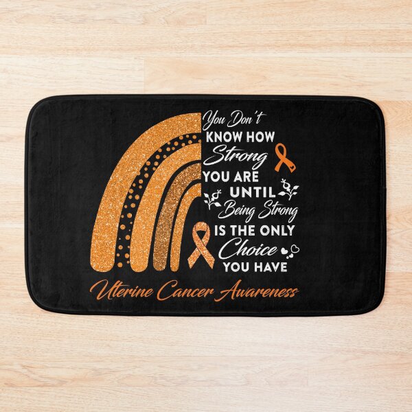 Item preview, You Don't Know How Strong You Are Rainbow Uterine Cancer Awareness designed and sold by Gillosina.