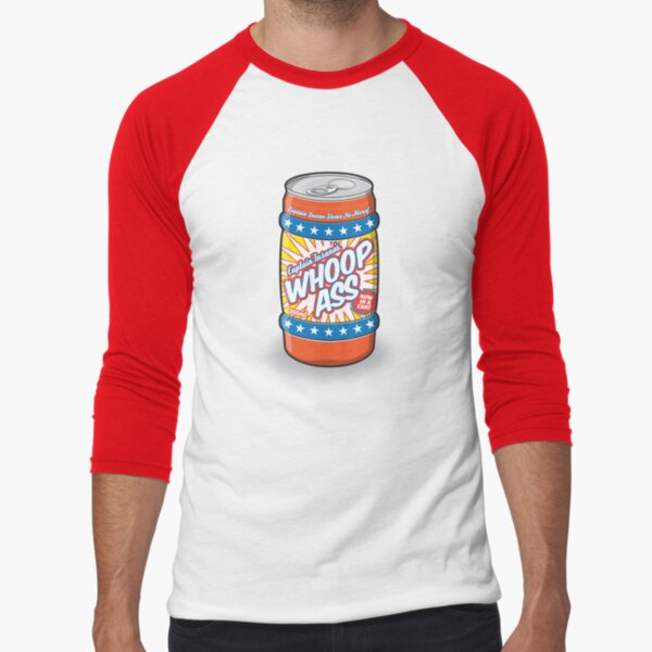 Whoop Ass - Now in a can! Baseball ¾ Sleeve T-Shirt