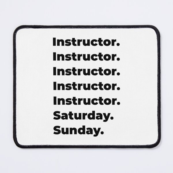 Item preview, Instructor funny workweek designed and sold by SVPOD.